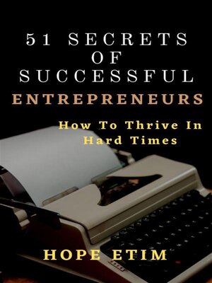 cover image of 51 Secrets of Successful Entrepreneurs--How to Thrive In Hard Times